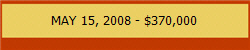 MAY 15, 2008 - $370,000