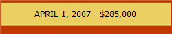 APRIL 1, 2007 - $285,000