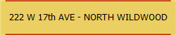 222 W 17th AVE - NORTH WILDWOOD