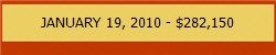 JANUARY 19, 2010 - $282,150