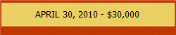 APRIL 30, 2010 - $30,000