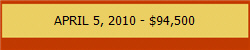 APRIL 5, 2010 - $94,500