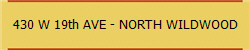 430 W 19th AVE - NORTH WILDWOOD