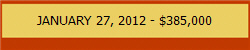 JANUARY 27, 2012 - $385,000
