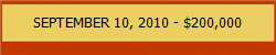 SEPTEMBER 10, 2010 - $200,000