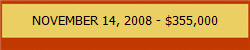 NOVEMBER 14, 2008 - $355,000