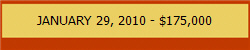 JANUARY 29, 2010 - $175,000