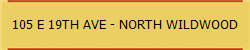 105 E 19TH AVE - NORTH WILDWOOD