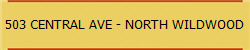 503 CENTRAL AVE - NORTH WILDWOOD