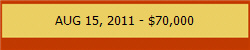 AUG 15, 2011 - $70,000