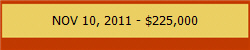 NOV 10, 2011 - $225,000