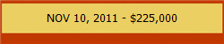 NOV 10, 2011 - $225,000