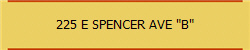 225 E SPENCER AVE "B"