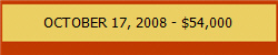 OCTOBER 17, 2008 - $54,000