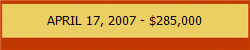 APRIL 17, 2007 - $285,000